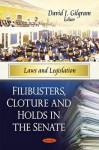 Filibusters, Cloture and Holds in the Senate - Library of Congress