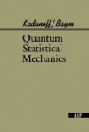 Quantum Statistical Mechanics - Leo Kadanoff, Gordon Baym, David Pines