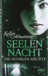 Seelennacht (Die dunklen Mächte, #2) - Kelley Armstrong, Christine Gaspard