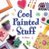 Cool Painted Stuff - Lisa Wagner