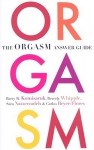 The Orgasm Answer Guide - Barry R. Komisaruk, Beverly Whipple, Carlos Beyer-Flores, Sara Nasserzadeh