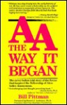 AA, the Way It Began - Bill Pittman