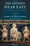 The Ancient Near East: An Anthology of Texts and Pictures - James B. Pritchard, Daniel E. Fleming