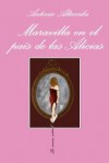 Maravilla en el Pais de las Alicias - Antonio Altarriba