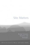 Site Matters - Carol Burns, Andrea Kahn