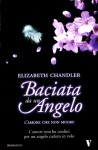 L'amore che non muore (Baciata da un Angelo, #1) - Elizabeth Chandler, F. Di Maio