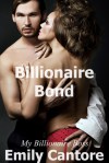 Billionaire Bond: My Billionaire Boss, Part 2 (A BDSM Erotic Romance) - Emily Cantore