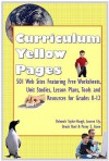 Curriculum Yellow Pages: 501 Web Sites with Free Worksheets, Unit Studies, Lesson Plans, Tools and Resources for Grades K-12 - Deborah Taylor-Hough, Brook Noel, Leanne Ely