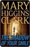 The Shadow of Your Smile - Mary Higgins Clark