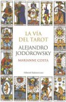 La Via del Tarot - Alejandro Jodorowsky