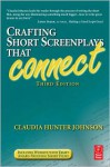 Crafting Short Screenplays That Connect - Claudia Hunter Johnson