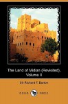 The Land of Midian (Revisited): Volume 2 - Richard Francis Burton