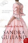 Mistress of the Sun - Sandra Gulland