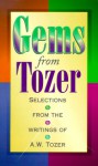 Gems from Tozer - A.W. Tozer