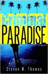 Criminal Paradise - Steven M. Thomas