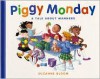Piggy Monday: A Tale about Manners - Suzanne Bloom