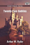 Twenty-Two Goblins - Arthur W. Ryder