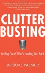 Clutter Busting: Letting Go of What's Holding You Back - Brooks Palmer