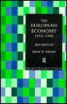 The European Economy 1914-1990 - Derek Howard Aldcroft