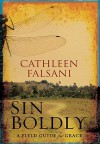 Sin Boldly: A Field Guide for Grace - Cathleen Falsani