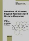 Functions of Vitamins Beyond Recommended Dietary Allowances - Paul Walter, U. Moser, D. Hornig