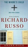 The Whore's Child and Other Stories - Richard Russo