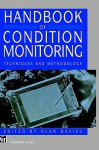 Handbook of Condition Monitoring: Techniques and Methodology - Alan Davies