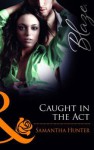 Caught in the Act - Samantha Hunter