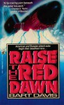 Raise the Red Dawn - Bart Davis