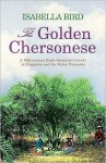 The Golden Chersonese - Isabella L. Bird