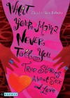 What Your Mama Never Told You: True Stories about Sex and Love - Tara Roberts