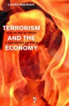 Terrorism and the Economy: How the War on Terror is Bankrupting the World - Loretta Napoleoni