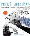 Print Workshop - Christine Schmidt