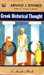 Greek Historical Thought - Arnold Joseph Toynbee