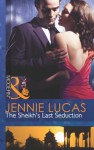 The Sheikh's Last Seduction (Mills & Boon Modern) - Jennie Lucas