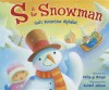 S Is for Snowman: God's Wintertime Alphabet - Kathy-Jo Wargin