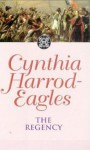 Dynasty 13: The Regency: The Regency (The Morland Dynasty) - Cynthia Harrod-Eagles