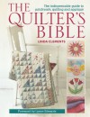 The Quilter's Bible: The Indispensable Guide to Patchwork, Quilting and Applique - Linda Clements