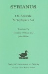 Syrianus: On Aristotle Metaphysics 3-4 - John M. Dillon