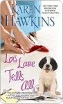 Lois Lane Tells All (Talk of the Town, #2) - Karen Hawkins