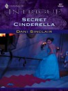 Secret Cinderella (Harlequin Intrigue) - Dani Sinclair
