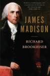 James Madison - Richard Brookhiser