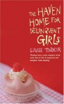 The Haven Home For Delinquent Girls - Louise Tondeur