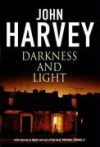 Darkness and Light - John Harvey