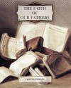 The Faith of Our Fathers - James Gibbons