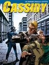 Cassidy n. 2: Le mani sulla città - Pasquale Ruju, Elisabetta Barletta, Alessandro Poli