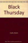 Black Thursday - Martin Caidin