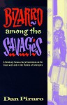 Bizarro Among the Savages: A Relatively Famous Guy's Experiences on the Road and in the Homes of Strangers - Dan Piraro