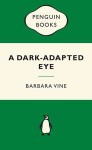 A Dark-Adapted Eye - Barbara Vine