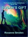 Susan's Gift [Colonial Scouts Adventure - Roxanne Smolen